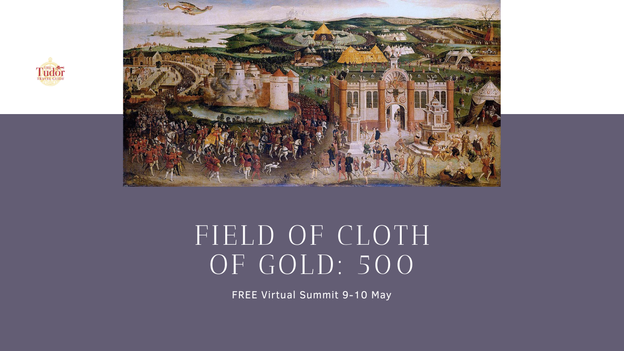'The Field Of Cloth Of Gold: 500' Virtual Summit