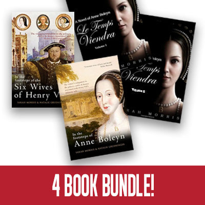 The Connoisseur's Book Collection: 'In the Footsteps of Anne Boleyn'; 'In the Footsteps of the Six Wives of Henry VIII; Le Temps Viendra: A Novel of Anne Boleyn Volumes I & II